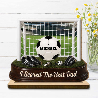 We Scored The Best Dad Soccer Goal And Balls - Personalized Custom 2-Layer Wood Plaque With Flat Base - DAD719_WPLA