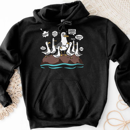 Dad Where Is Mom Funny Seagulls And Custom Members - Personalized Custom Unisex T-shirt, Hoodie - DAD725_BBAS