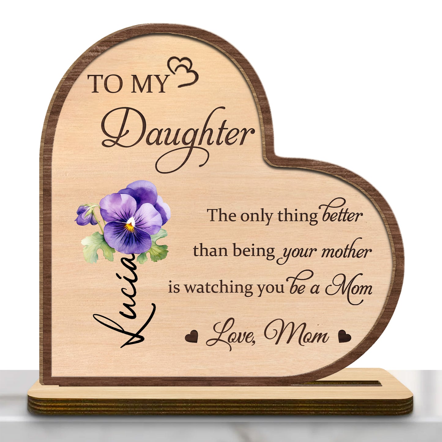 To My Daughter, Better Than Being Your Mother Wood Plaque
