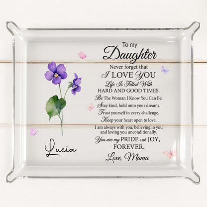 To My Daughter, I Love You Flower - Custom Rectangle Acrylic Tray - DAU092_ATRAY