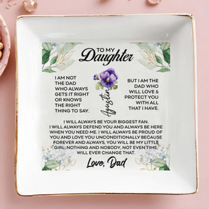 To My Daughter, The Dad Who Will Love & Protect You - Personalized Custom Jewelry Dish - DAU098_SCRD