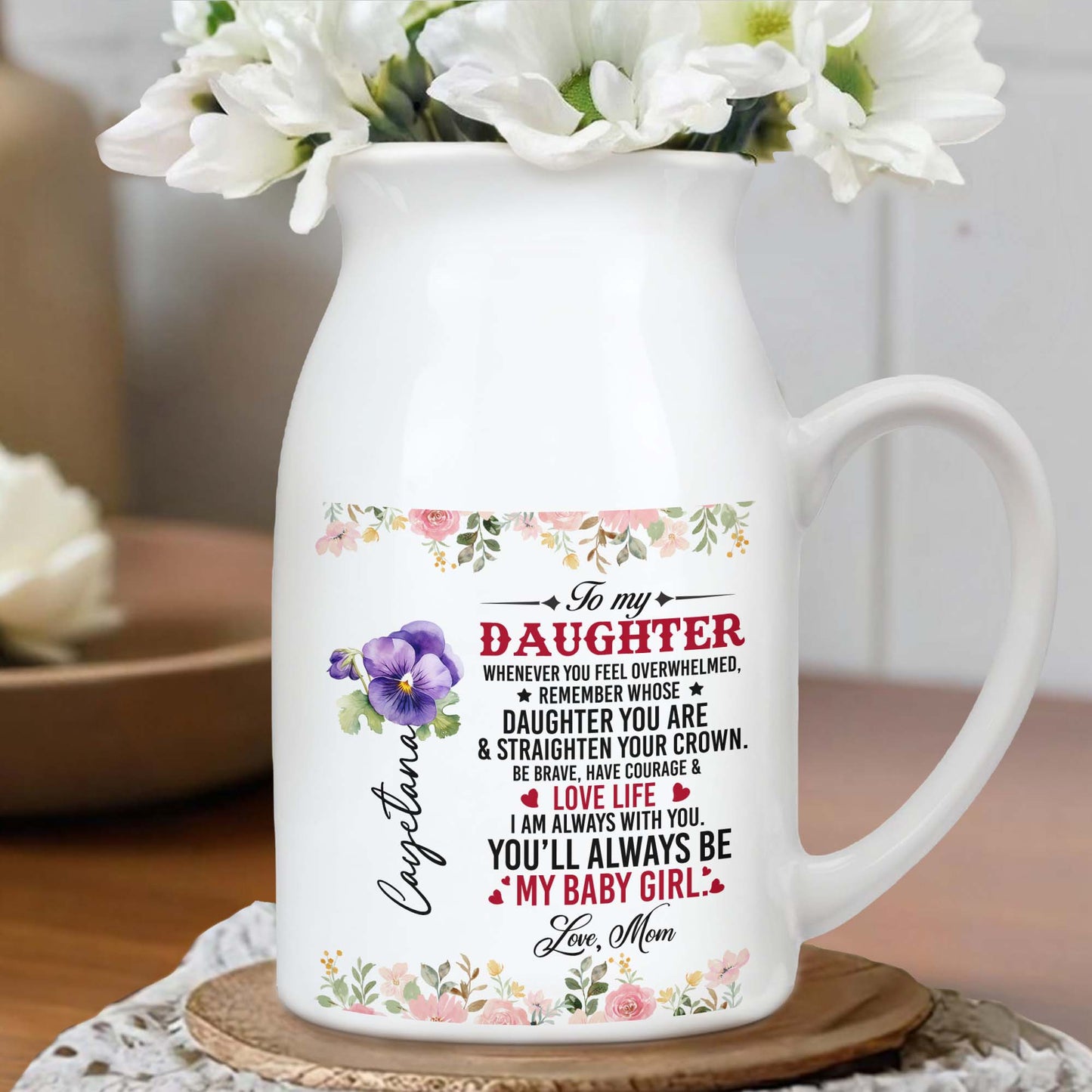 Courage and Love Life Message For Daughter With Floral Design
