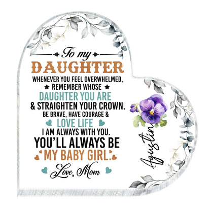 To My Daughter Love Life Courage Flowers Heart
