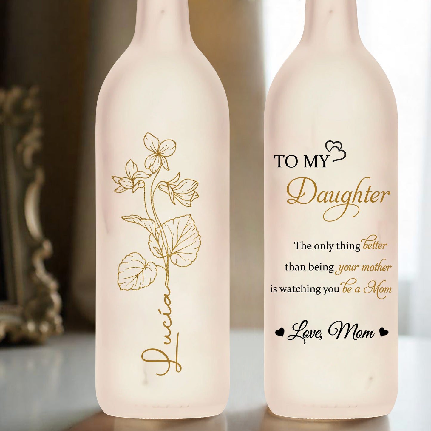 To My Daughter, Watching You Be A Mom, Floral Design - Personalized Bottle Lamp - DAU106_BTL