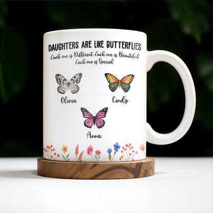 Daughters Like Butterflies Beautiful Special Mug