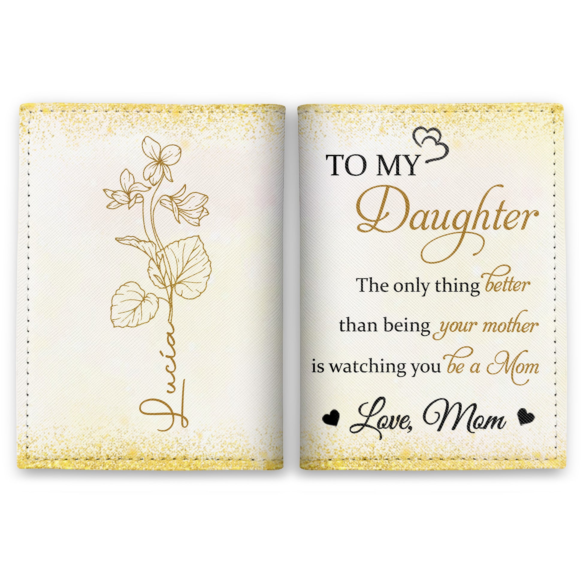 To My Daughter, The Only Thing Better Than Being Your Mother
