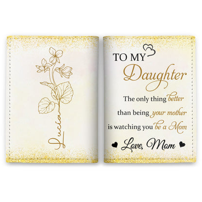 To My Daughter, The Only Thing Better Than Being Your Mother