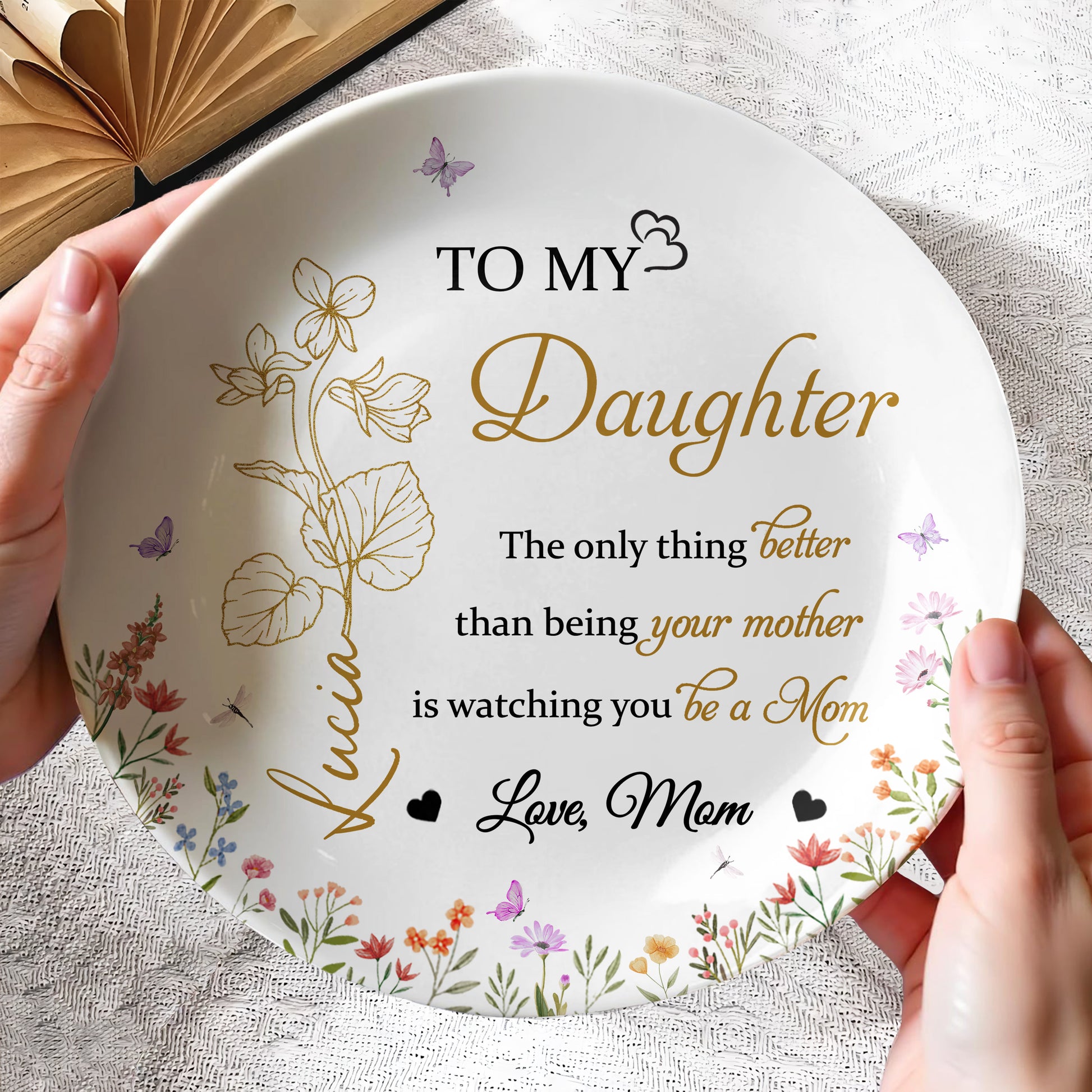 To My Daughter, Love And Flowers Ceramic Plate