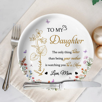 To My Daughter, Love And Flowers Ceramic Plate