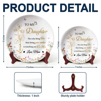 To My Daughter, Love And Flowers Ceramic Plate