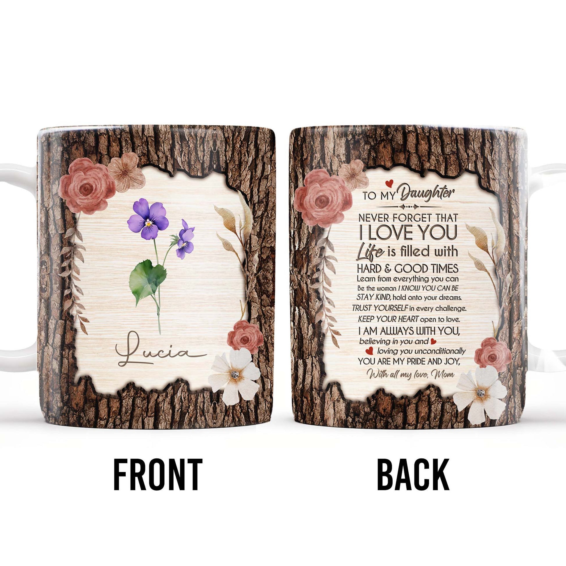 I Love You Life Is Filled With Hard & Good Times Tree Bark And Flowers Design
