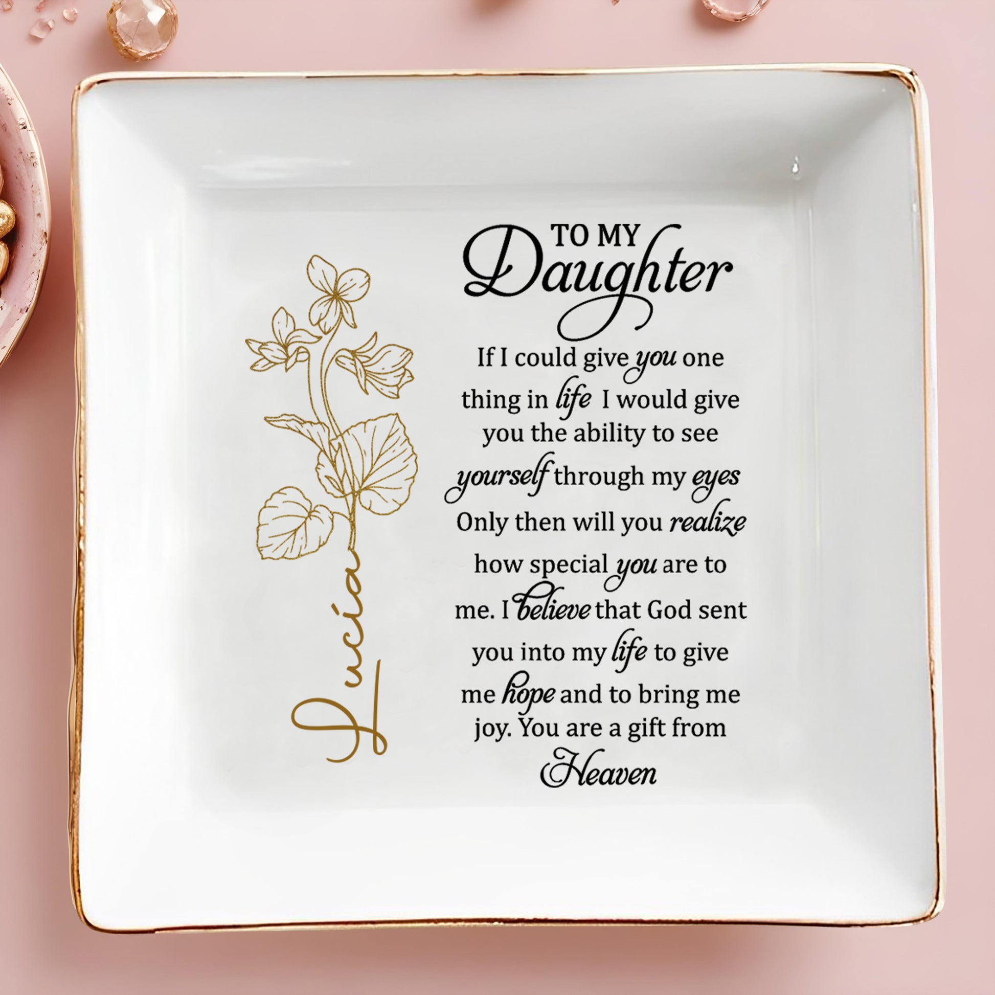 To My Daughter, You Are A Gift From Heaven With Beautiful Flowers