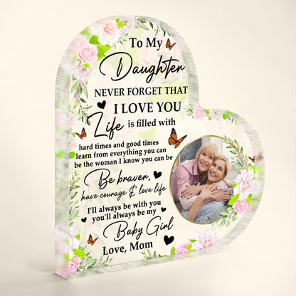To My Daughter I Love You Life's Good Times And Hard Times