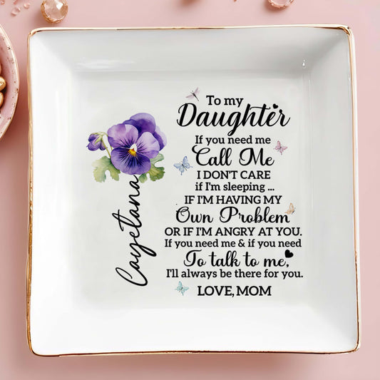 To My Daughter Call Me Love Mom Pansy Flower Ceramic Dish