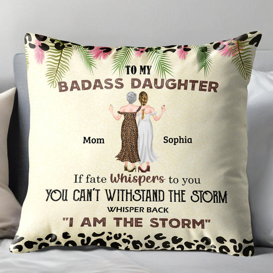 To My Badass Daughter, If Fate Whispers To You You Can't Withstand The Storm, Whisper Back 'I Am The Storm', Leopard Print and Tropical Leaves