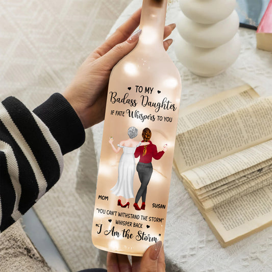 To My Badass Daughter, Whisper Back I Am The Storm - Personalized Bottle Lamp - DAU125_BTL