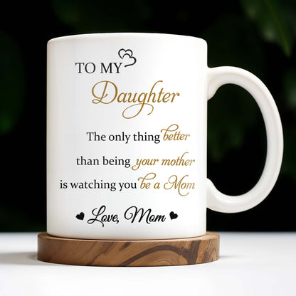 To My Daughter, The Only Thing Better Than Being Your Mother, Flowers