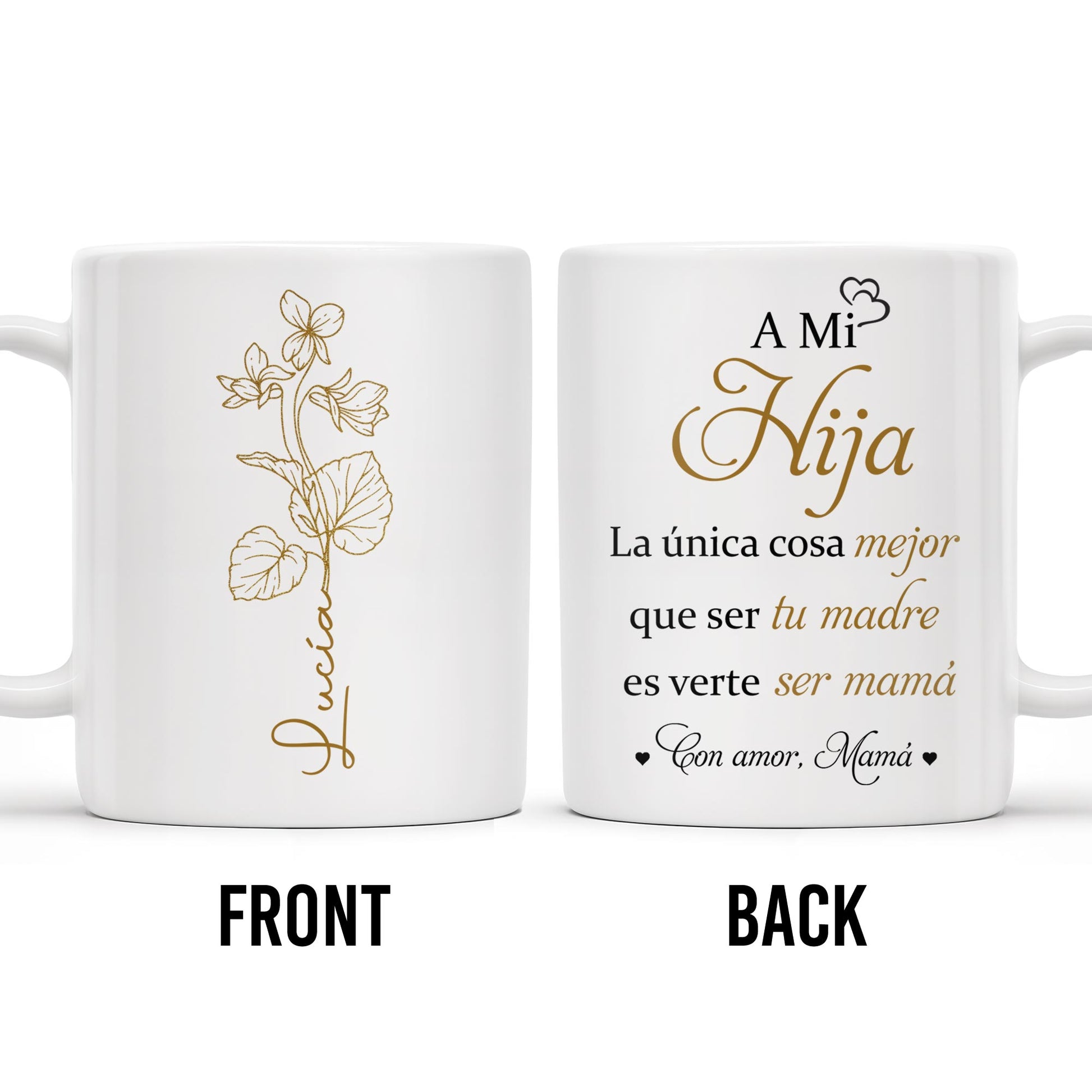 A Mi Hija, La única cosa mejor que ser tu madre es verte ser mamá, Flower