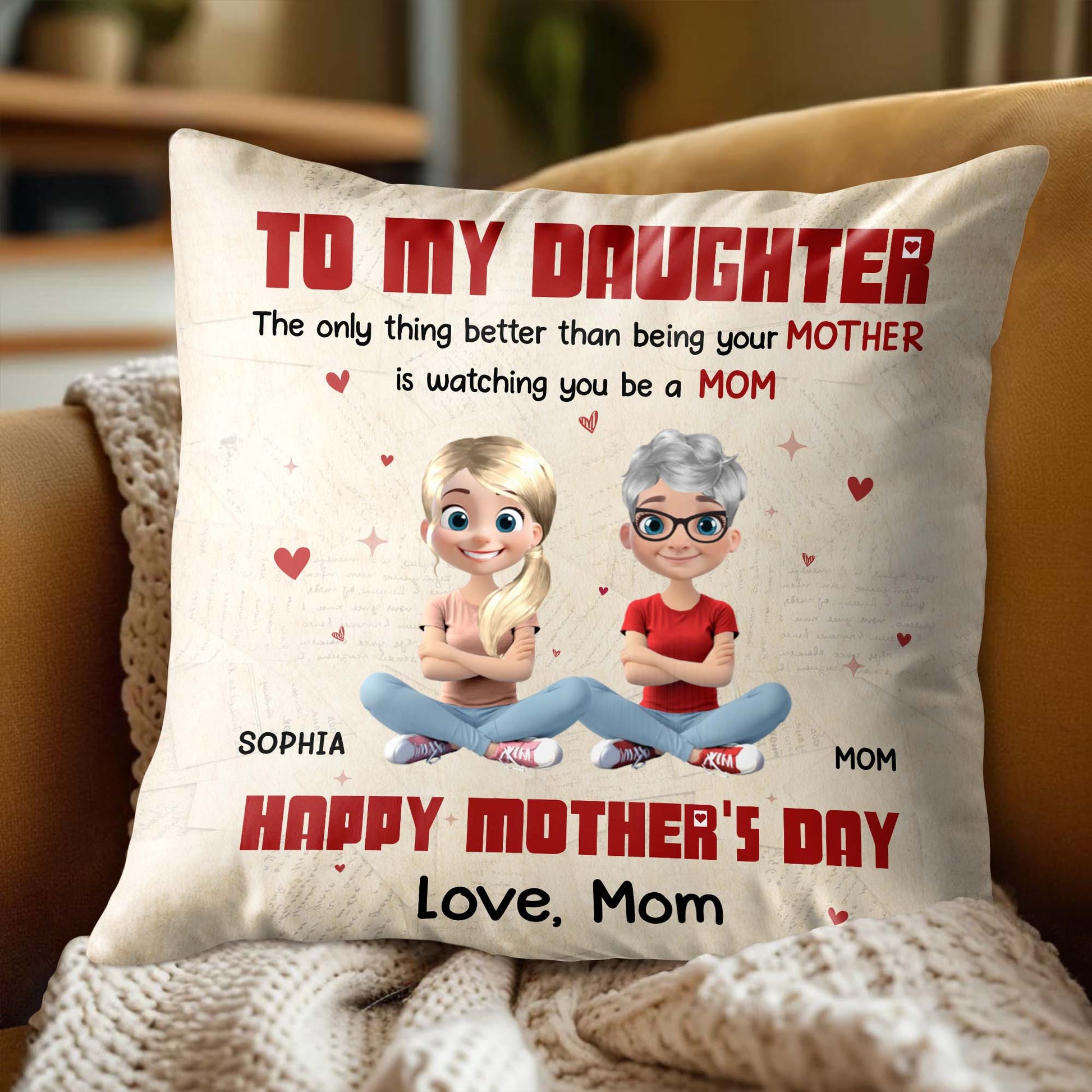 To My Daughter, The Only Thing Better Than Being Your Mother Is Watching You Be A Mom, Hearts and Love
