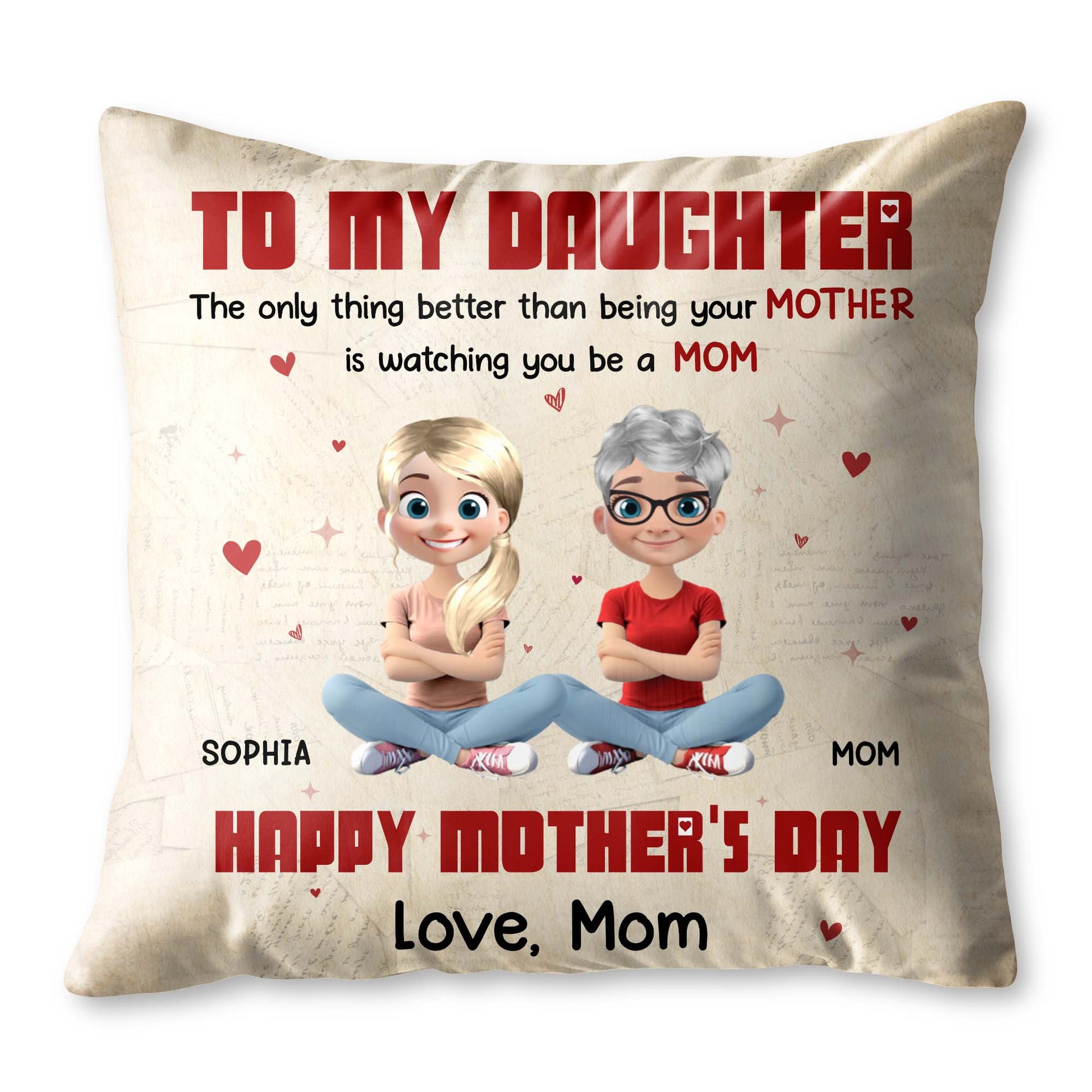 To My Daughter, The Only Thing Better Than Being Your Mother Is Watching You Be A Mom, Hearts and Love