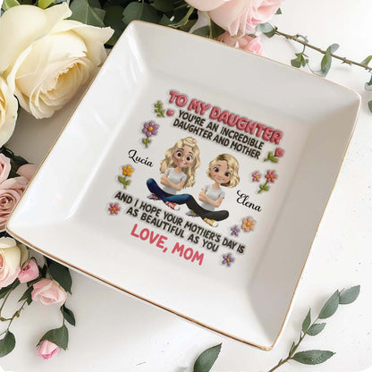 To My Daughter, You're An Incredible Daughter And Mother, Animated Characters And Flowers