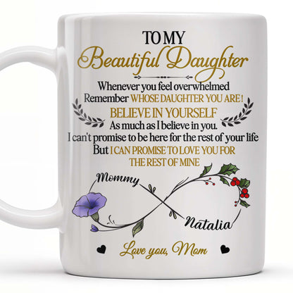To My Beautiful Daughter, Whenever You Feel Overwhelmed, Remember Whose Daughter You Are, Flowers and Heart
