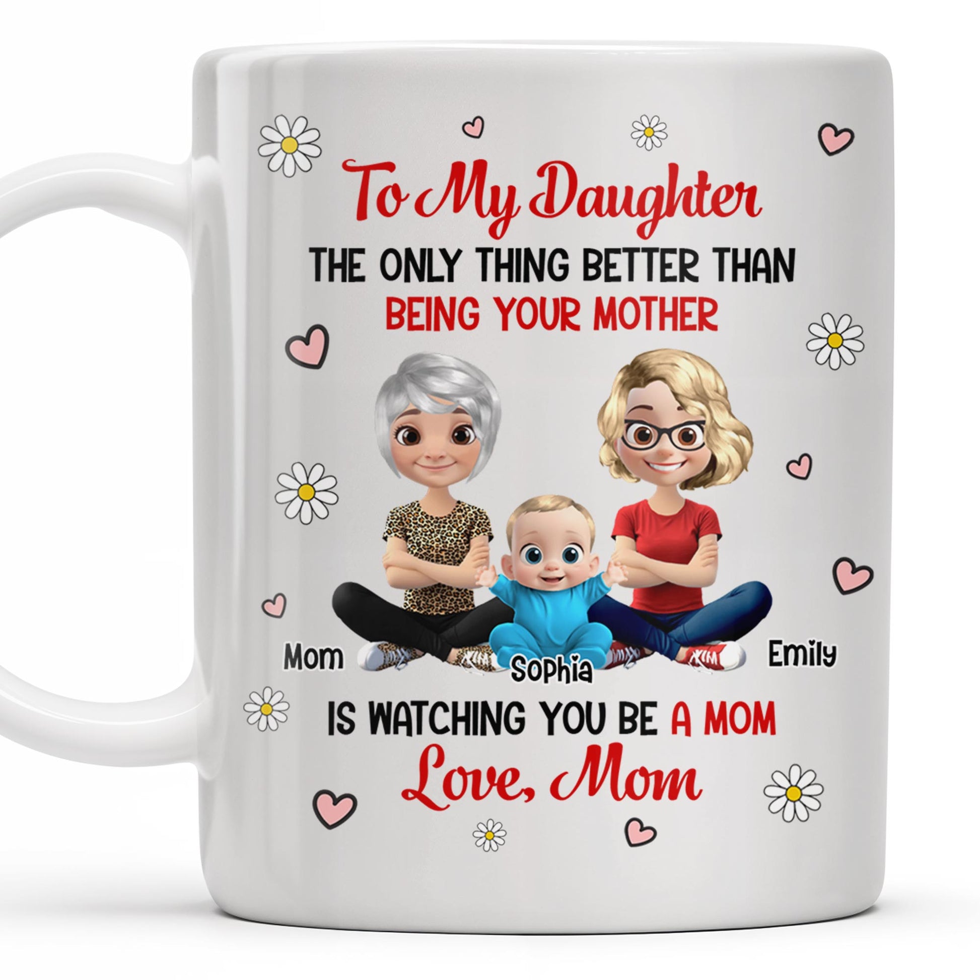 To My Daughter, The Only Thing Better Than Being Your Mother, Flowers and Hearts
