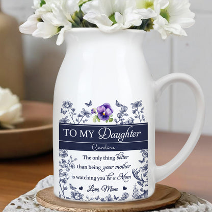 To My Daughter Caroline, The Only Thing Better Than Being Your Mother, Flowers