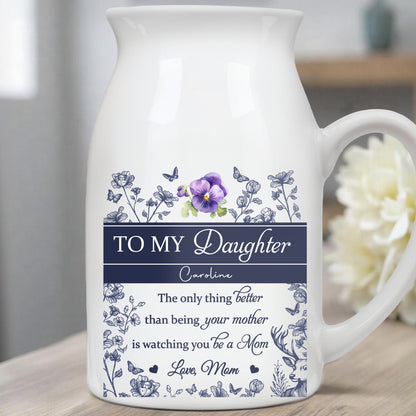 To My Daughter Caroline, The Only Thing Better Than Being Your Mother, Flowers