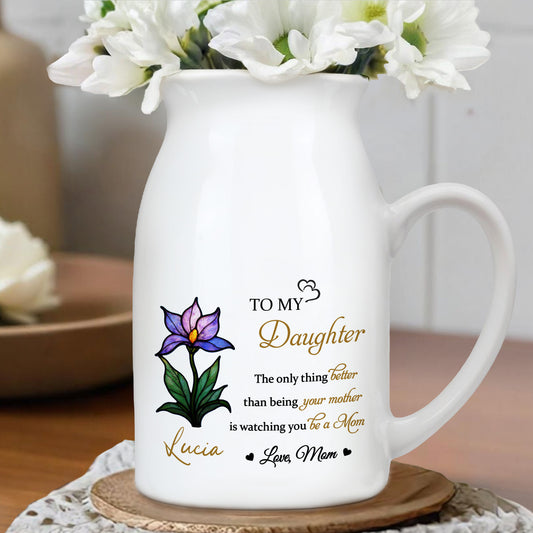 To My Daughter, The Only Thing Better Than Being Your Mother, Flower