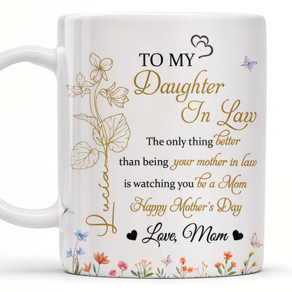 To My Daughter In Law, The Only Thing Better Than Being Your Mother In Law