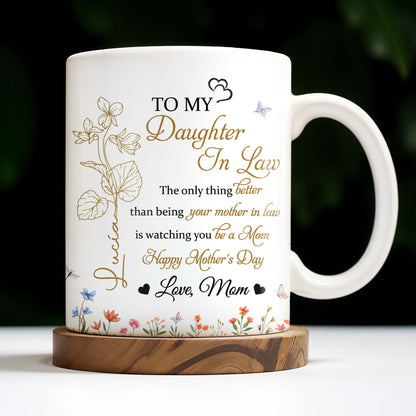 To My Daughter In Law, The Only Thing Better Than Being Your Mother In Law