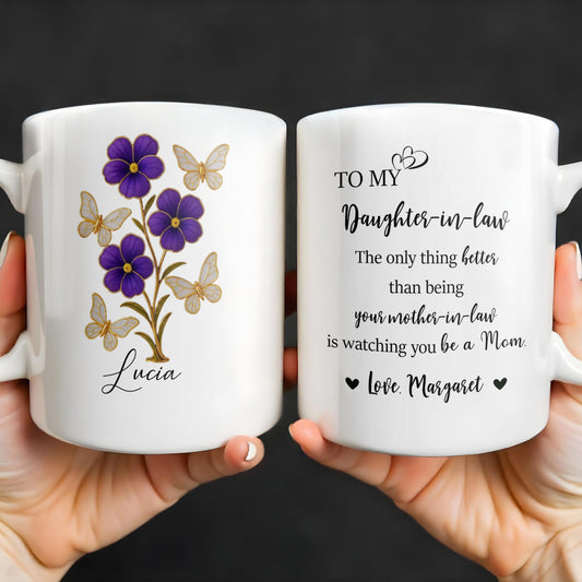 To My Daughter In Law, The Only Thing Better Than Being Your Mother-In-Law, Flowers and Butterflies - Personalized Custom Coffee Mug - DAU173_MG
