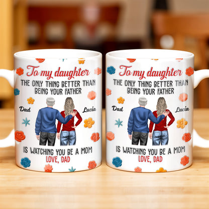 To My Daughter, The Only Thing Better Than Being Your Father, Father And Daughter, Flowers