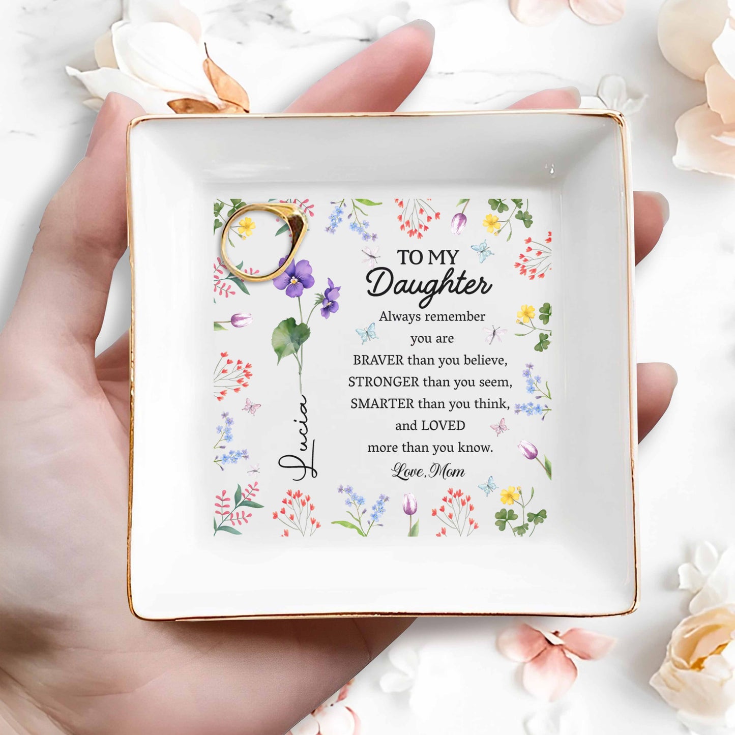 To My Daughter, Always Remember, Love Flowers Design