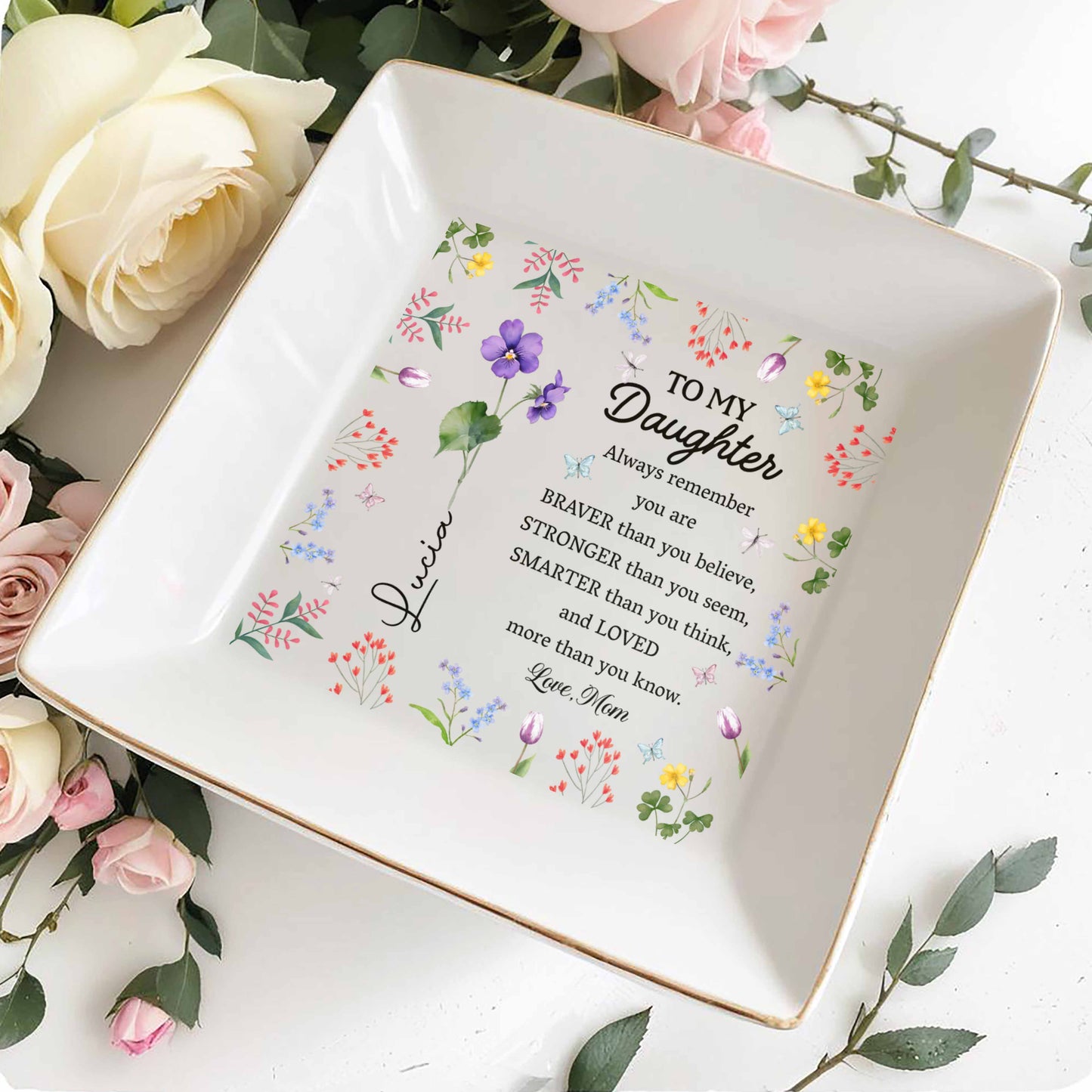 To My Daughter, Always Remember, Love Flowers Design