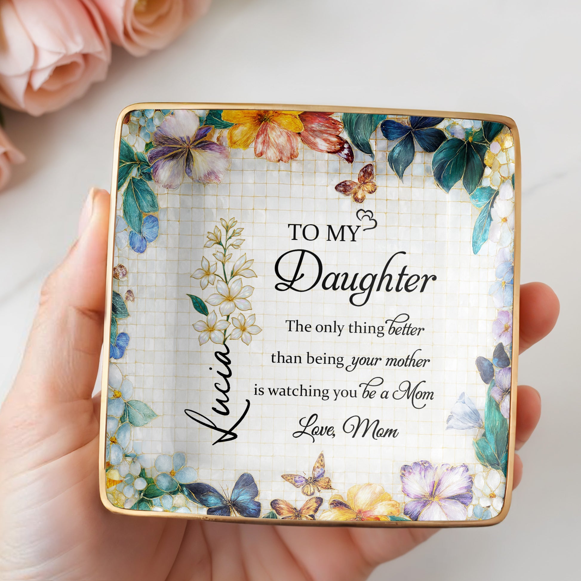 To My Daughter, Flowers And Butterflies