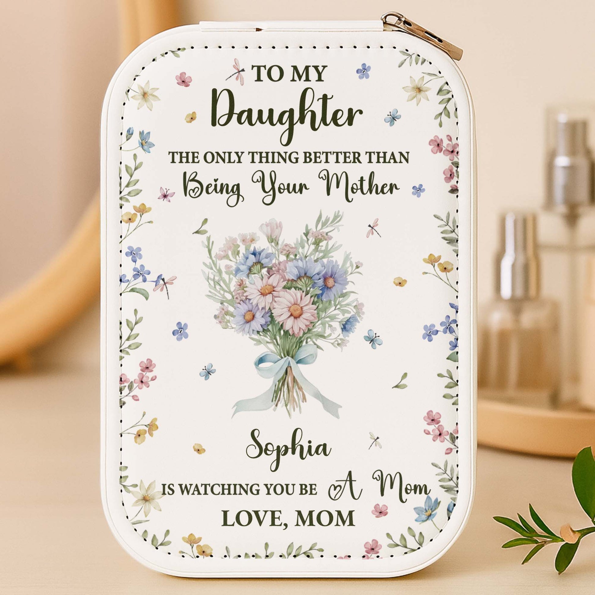 To My Daughter, Watching You Be A Mom, Flowers