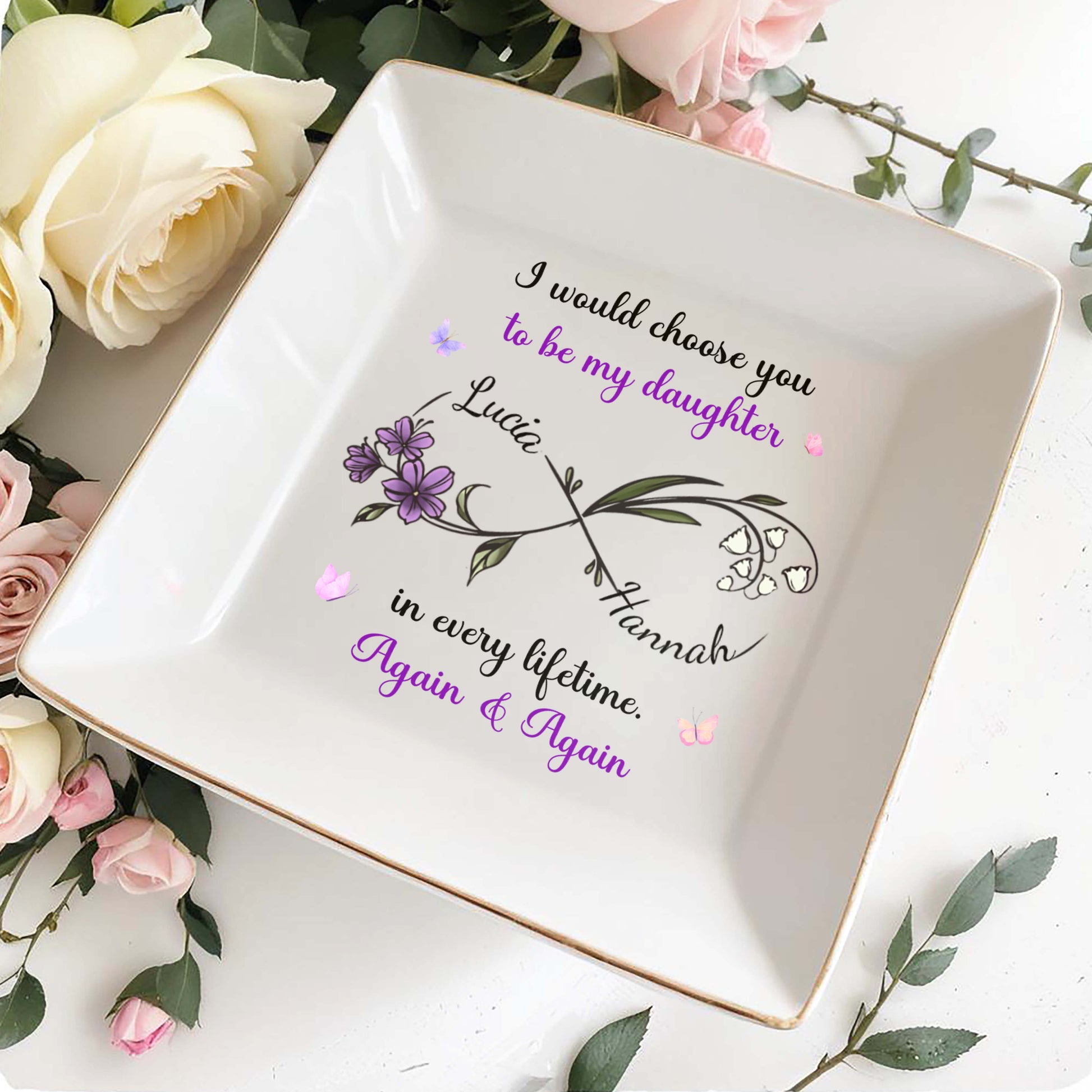 I Would Choose You To Be My Daughter, Flowers Design