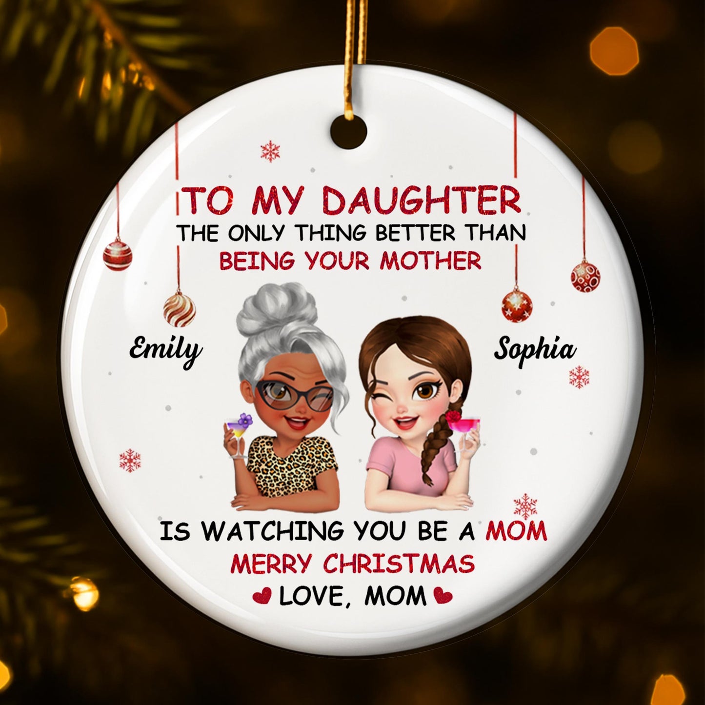 To My Daughter, Mother Watching You Be A Mom - Personalized Custom Ceramic Ornament With Round Shape - DAU211_RCE