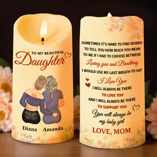 To My Beautiful Daughter, Love And Support, Flowers