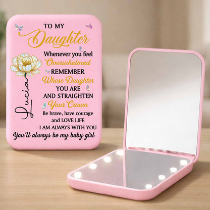 To My Daughter Straighten Your Crown With Flower And Butterflies