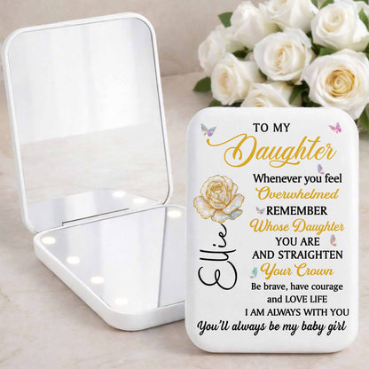 To My Daughter Straighten Your Crown With Flower And Butterflies