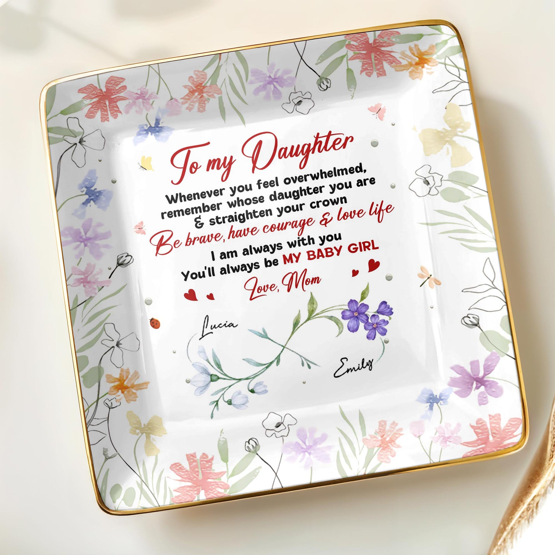 To My Daughter, Remember Whose Daughter You Are, Flowers and Hearts Design
