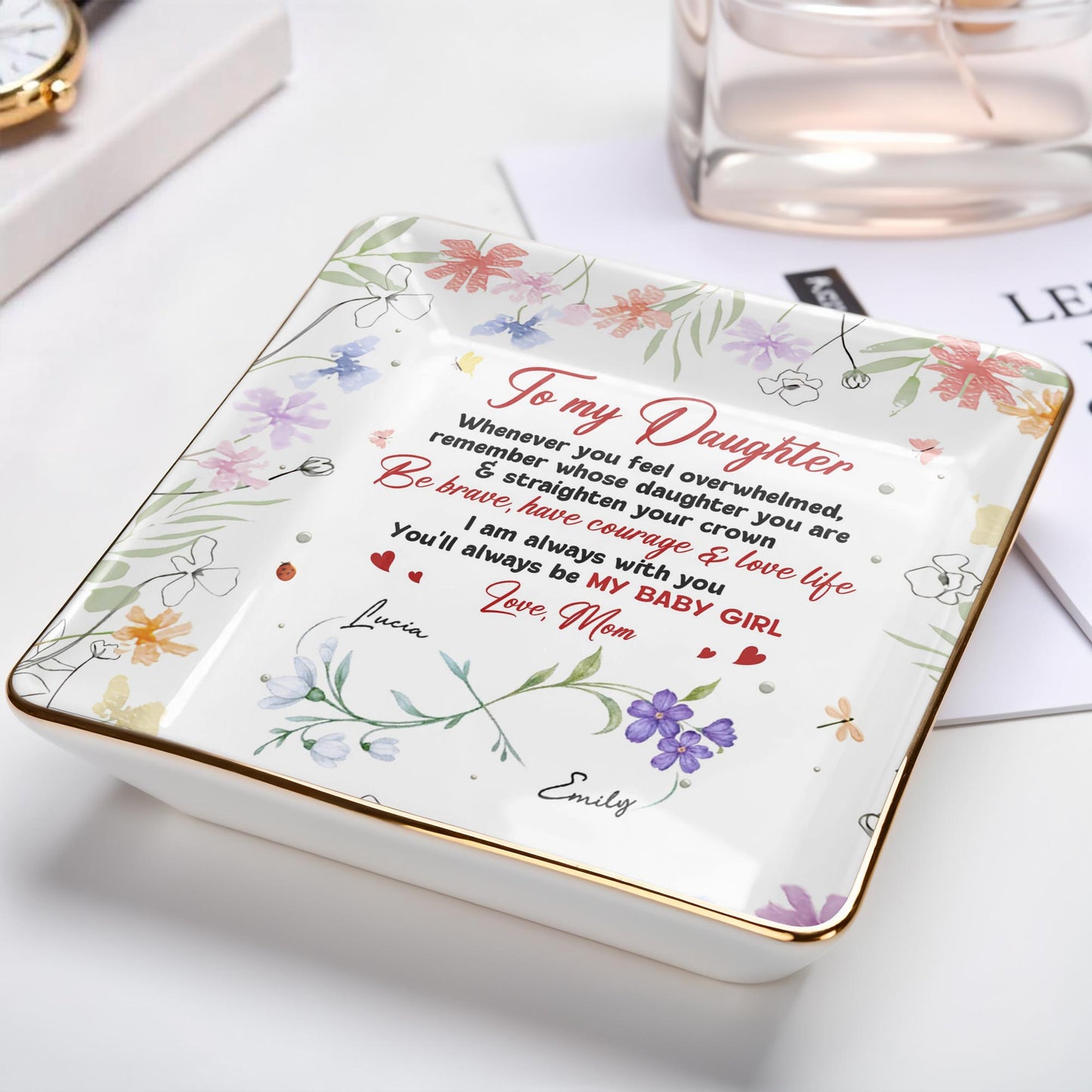 To My Daughter, Remember Whose Daughter You Are, Flowers and Hearts Design