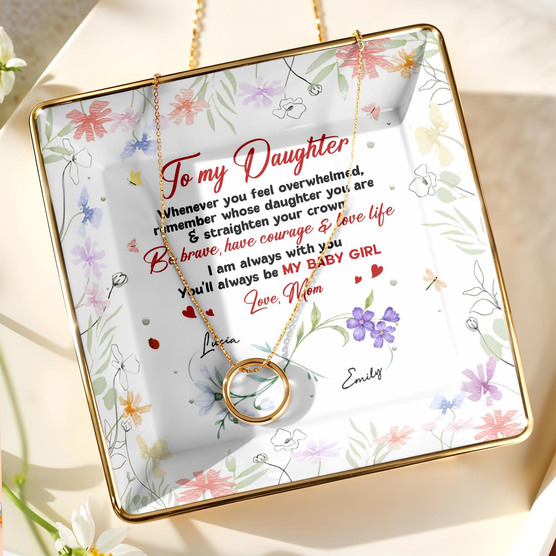 To My Daughter, Remember Whose Daughter You Are, Flowers and Hearts Design
