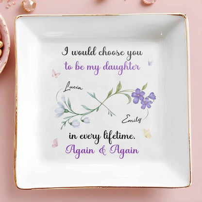 I Would Choose You To Be My Daughter In Every Lifetime