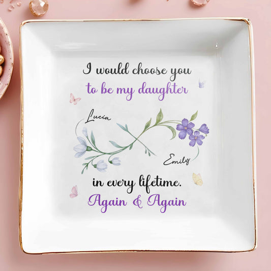 I Would Choose You To Be My Daughter In Every Lifetime