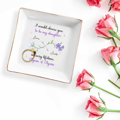 I Would Choose You To Be My Daughter In Every Lifetime