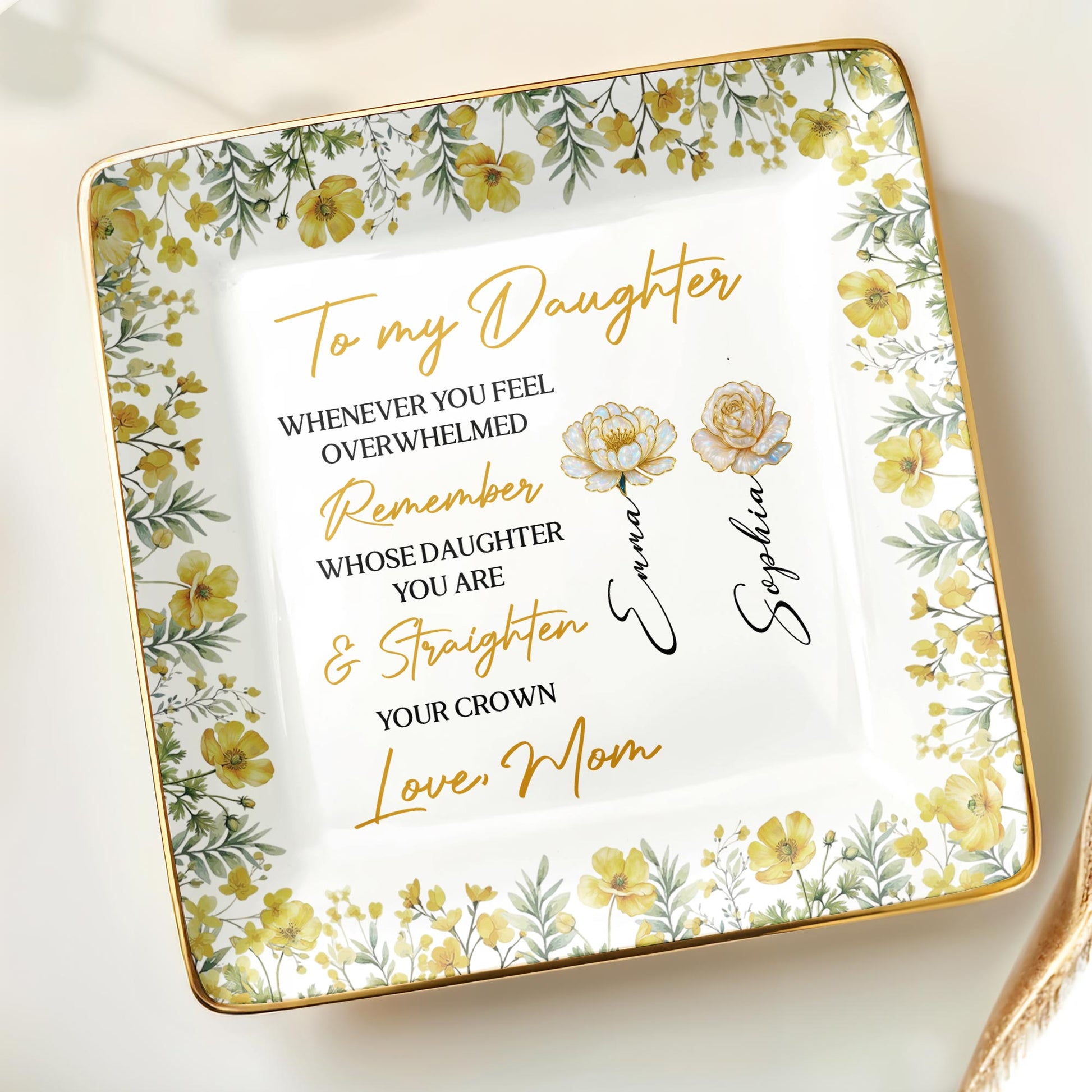 To My Daughter, Straighten Your Crown, Floral Design